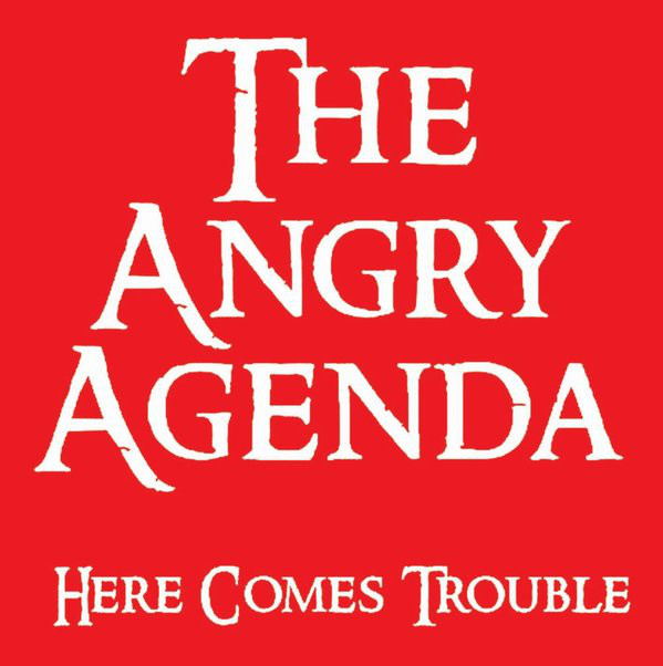 Angry Agenda (The) : Here comes trouble LP